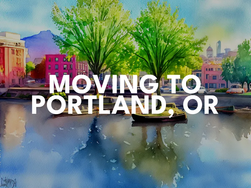 Moving to Portland: 2024 Moving & Relocation Guide